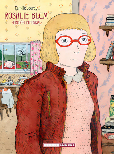 Rosalie Blum Integral, De Camille Jourdy., Vol. 1. Editorial Ediciones La Cupula, S.l., Tapa Blanda, Edición Edición Integral En Español