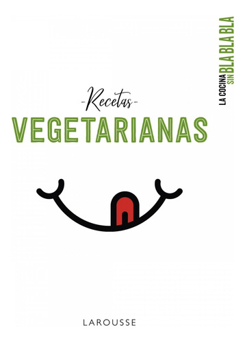 Libro La Cocina Sin Bla Bla Bla. Recetas Vegetarianas