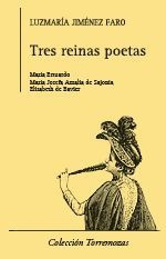 Libro Tres Reinas Poetas: Marã­a Estuardo, Marã­a Josefa ...