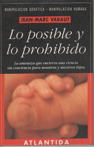 Lo Posible Y Lo Prohibido - Jean-marc Varaut Ed. Atlantida 