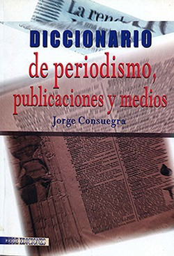 Diccionario De Periodismo, Publicaciones Y Medios
