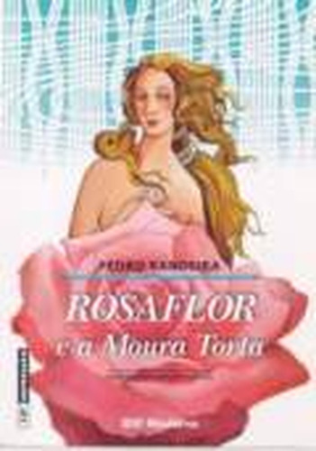 Rosaflor E A Moura Torta - 2º Edição - 14º Impressão De Pedro Bandeira Pela Moderna (2005) (Usado)