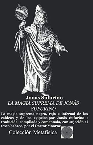 Libro: La Magia Suprema De Jonás Sufurino (spanish Edition)