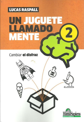 Un Juguete Llamado Mente 2. Cambiar El Disfraz - Raspall Luc