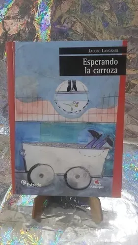 Esperando La Carroza, De Langsner, Jacobo. Editorial Estrada, Tapa Blanda En Español
