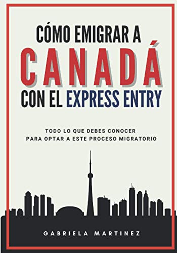 Como Emigrar A Canada Con El Express Entry