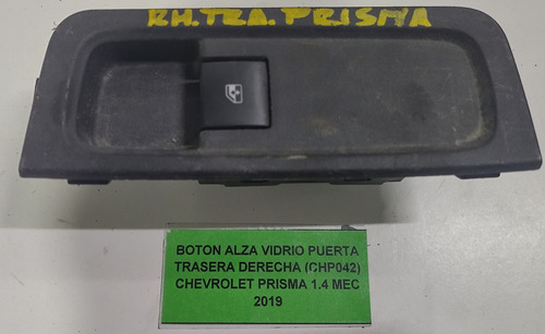 Botón Alza Vidrio Puerta Tras Der Chevrolet Prisma 1.4 2019 