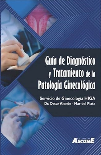  Guía De Diagnóstico Y Trat. De La Patología Ginecológica
