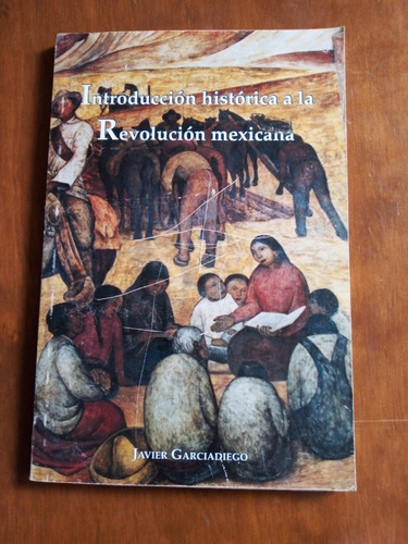 Introducción Histórica A La Revolución Mexicana - G. Javier