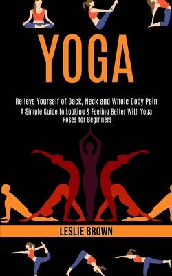 Libro Yoga : A Simple Guide To Looking & Feeling Better W...