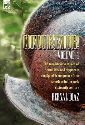 Libro Conquistador! The True Life Adventures Of Bernal Di...