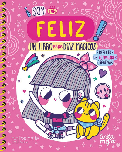 ¡soy Tan Feliz! Un Libro Para Dias Mágicos - Mejia (mejia Le