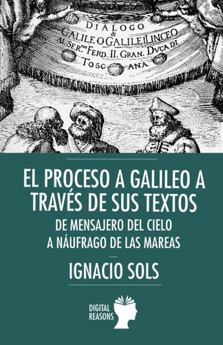 Libro: El Proceso A Galileo A Través De Sus Textos: De Mensa