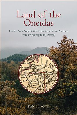 Libro Land Of The Oneidas: Central New York State And The...