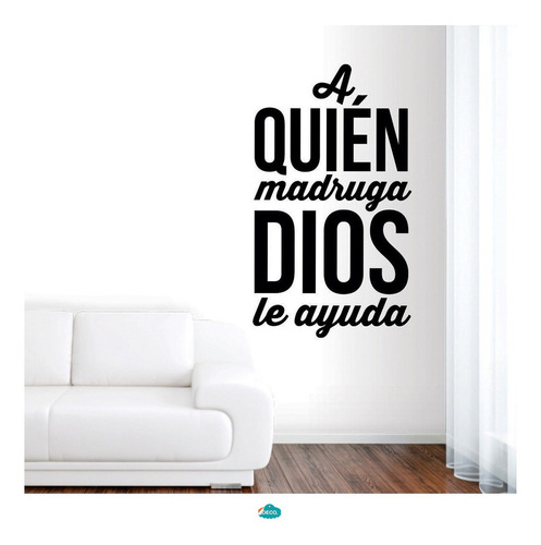 Vinilo Frase A Quien Madruga Dios Lo Ayuda Deco®