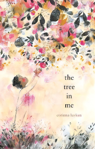 The Tree In Me, De Corinna Luyken. Editorial Penguin Young Readers, Tapa Dura En Inglés