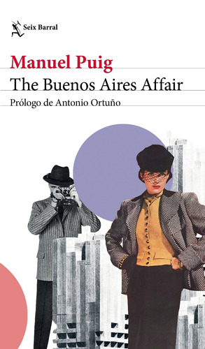 The Buenos Aires Affair: Prólogo de Antonio Ortuño, de Puig, Manuel. Serie Biblioteca Breve Editorial Seix Barral México, tapa blanda en español, 2022