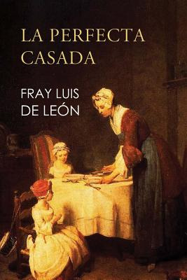 Libro La Perfecta Casada - De Leon, Fray Luis
