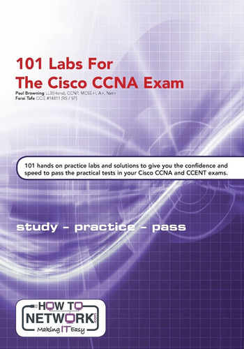 101 Labs For The Cisco Ccna Exam -- Paul W Browning