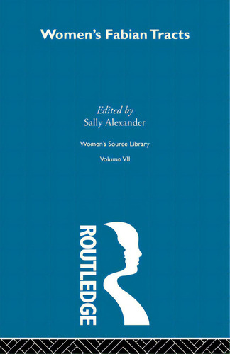 Women's Fabian Tracts, De Alexander, Sally. Editorial Routledge, Tapa Blanda En Inglés