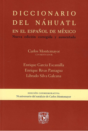 Diccionario Del Nahuatl En El Español De Mexico, De Sin . Editorial Universidad Nacional Autonoma De Mexico (unam), Tapa Blanda, Edición 1 En Español, 2009
