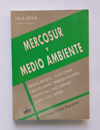 Mercosur Y Medio Ambiente - Leila Devia (coord.)