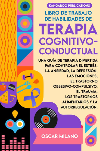 Libro: Libro De Trabajo De Habilidades De Terapia Cognitivo