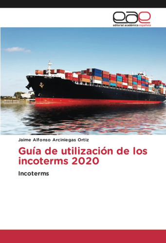 Libro: Guía Utilización Incoterms 2020: Incoterms