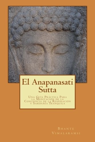 Libro : El Anapanasati Sutta: Desde Los Primeros Escritos...