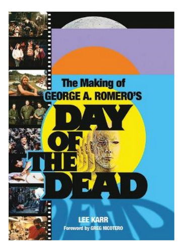 Making Of George A. Romero's Day Of The Dead - Lee Karr. Eb6