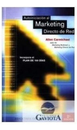 Autoiniciacion Al Marketing Directo De Red - Carmichael, All