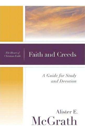 Faith And Creeds, De Professor Alister E Mcgrath. Editorial Westminster John Knox Press U S, Tapa Blanda En Inglés