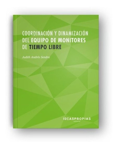 Coordinacion Y Dinamizacion Del Equipo De Monitores De Ti...