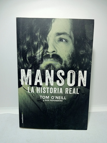 Manson - La Historia Real - Tom Oneill - Roca Editorial 