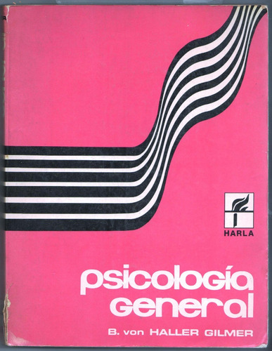 Psicologia General, Por B. Von Haller Gilmer