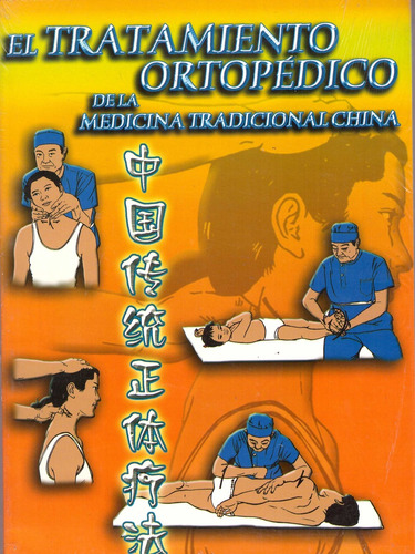 El Tratamiento Ortopedico De La Medicina Tradicional China -