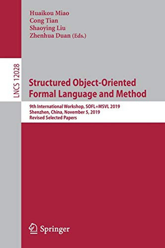 Structured Object-oriented Formal Language And Method: 9th I