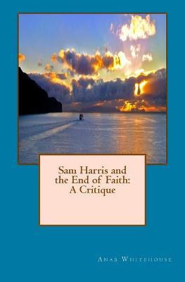 Libro Sam Harris And The End Of Faith : A Critique - Anab...