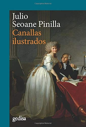 Canallas Ilustrados, De Julio Seoane Pinilla. Editorial Gedisa, Tapa Blanda, Edición 1 En Español