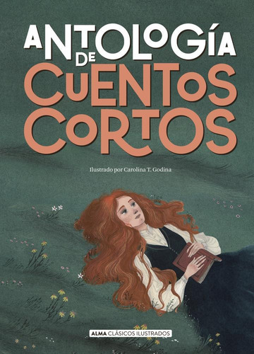 Antologia De Cuentos Cortos- Alma (td) - Godina, Carolina T.