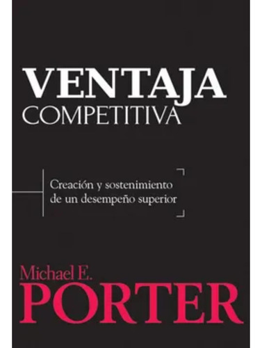 Ventaja Competitiva - Michael E. Porter 