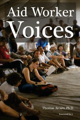 Libro Aid Worker Voices - Arcaro, Tom