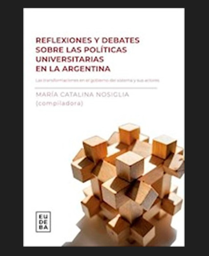 Reflexiones Y Debates Sobre Las Políticas Universitarias Arg