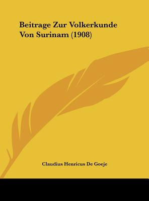Libro Beitrage Zur Volkerkunde Von Surinam (1908) - De Go...