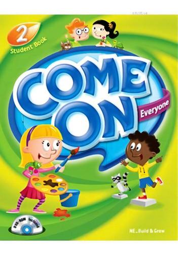 Come On Everyone Student Book 2 With Dvd-rom And Mp3 Cd, De Anónimo. Editorial Build & Grow, Tapa Blanda En Inglés