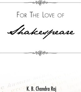 Libro For The Love Of Shakespeare - K. B. Chandra Raj