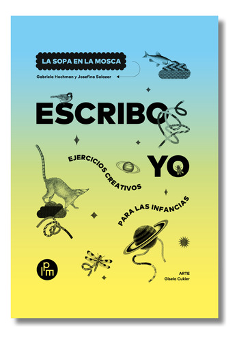 Escribo Yo - Gabriela Hochman / Josefina Salazar