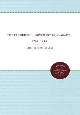 Libro The Prohibition Movement In Alabama, 1702-1943 - Se...