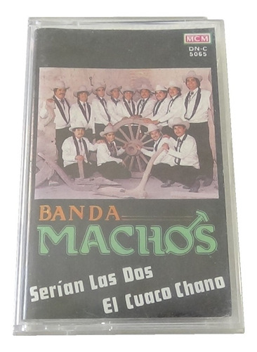 Banda Machos Serian Las Dos El Cuaco Chano Cassette 1991 