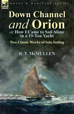 Libro Down Channel And Orion (or How I Came To Sail Alone...